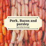 Pork Bacon & Parsley Speciality Sausage